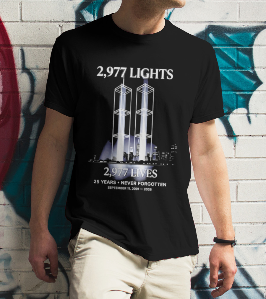 2,977 Lights 9/11 Memorial 25 Years Never Forgotten T-Shirt