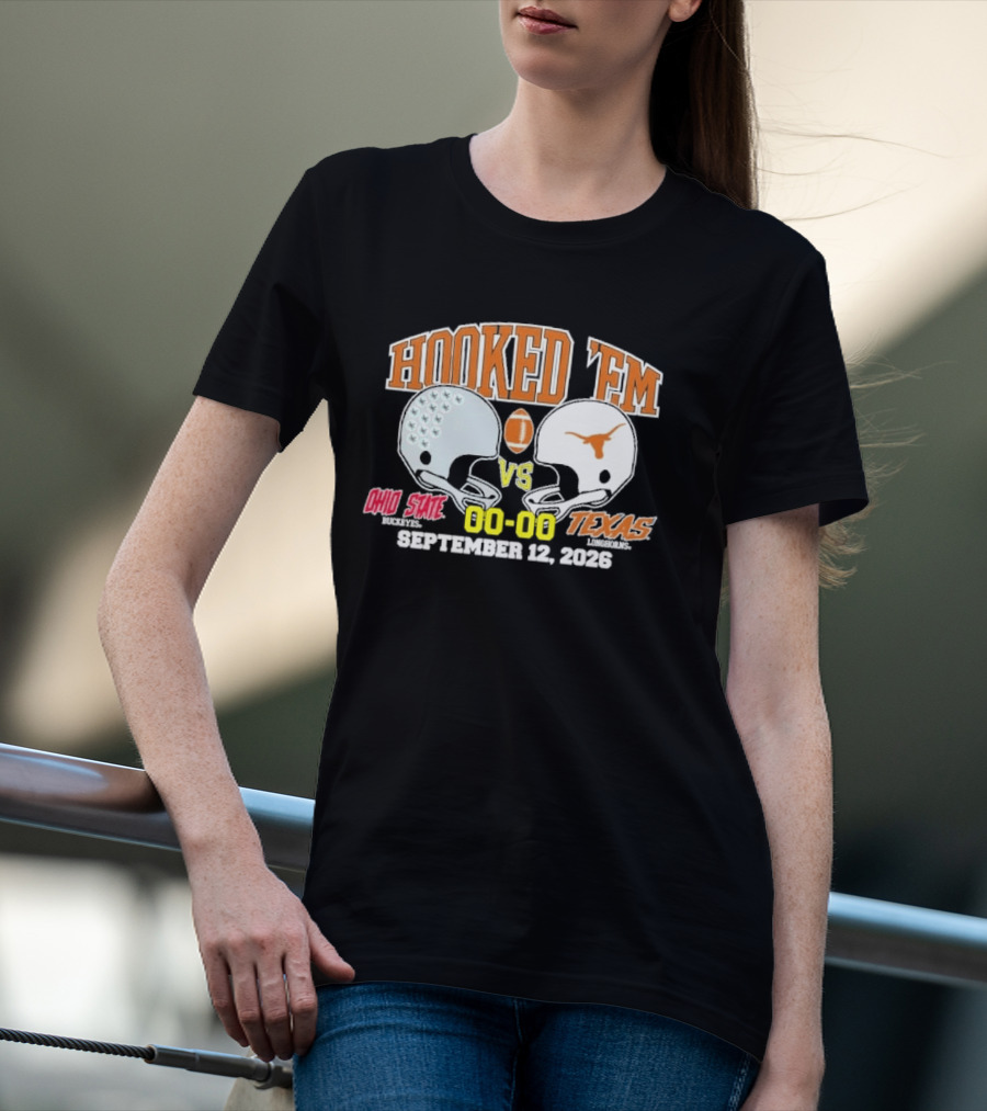 Hooked Em Ohio State Vs Texas September 12 2026 T-Shirt