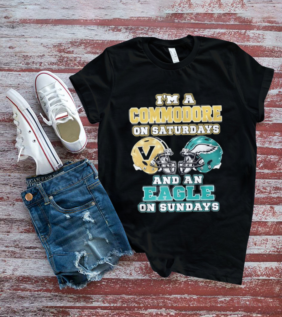 I'm A Commodore On Saturdays And An Eagle On Sundays Football Fan Pride T-Shirt
