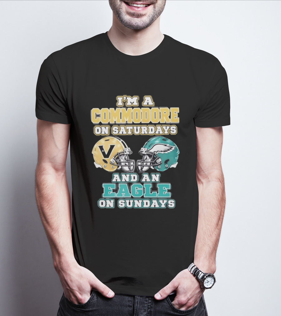I'm A Commodore On Saturdays And An Eagle On Sundays Football Fan Pride T-Shirt
