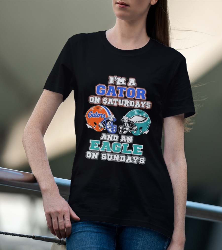 I'm A Gator On Saturdays And An Eagle On Sundays Football Helmets T-Shirt