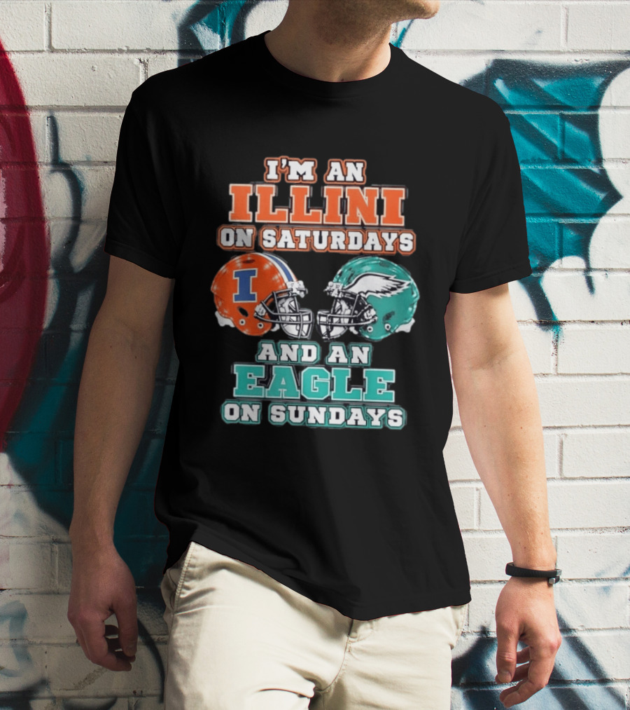 I'm An Illini On Saturdays And An Eagle On Sundays Football Helmets T-Shirt