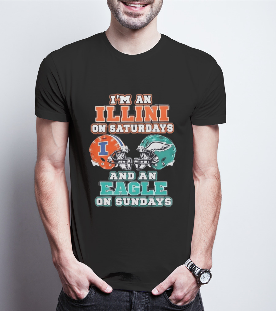 I'm An Illini On Saturdays And An Eagle On Sundays Football Helmets T-Shirt