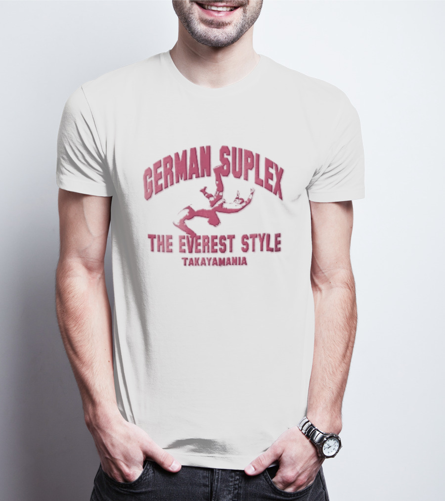 German Suplex The Everest Style Takayamania Wrestling Pink T-Shirt