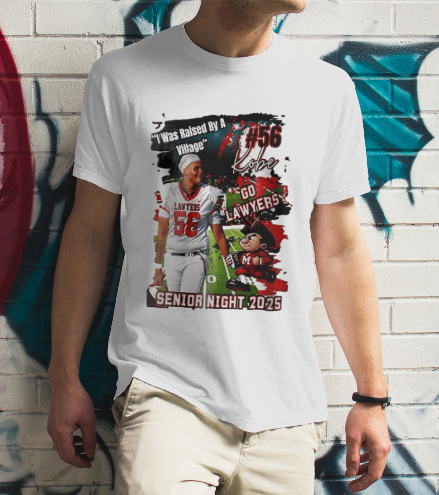 I Was Raised By A Village Kobe #56 Go Lawyers Senior Night 2025 Football Field Cartoon T-Shirt