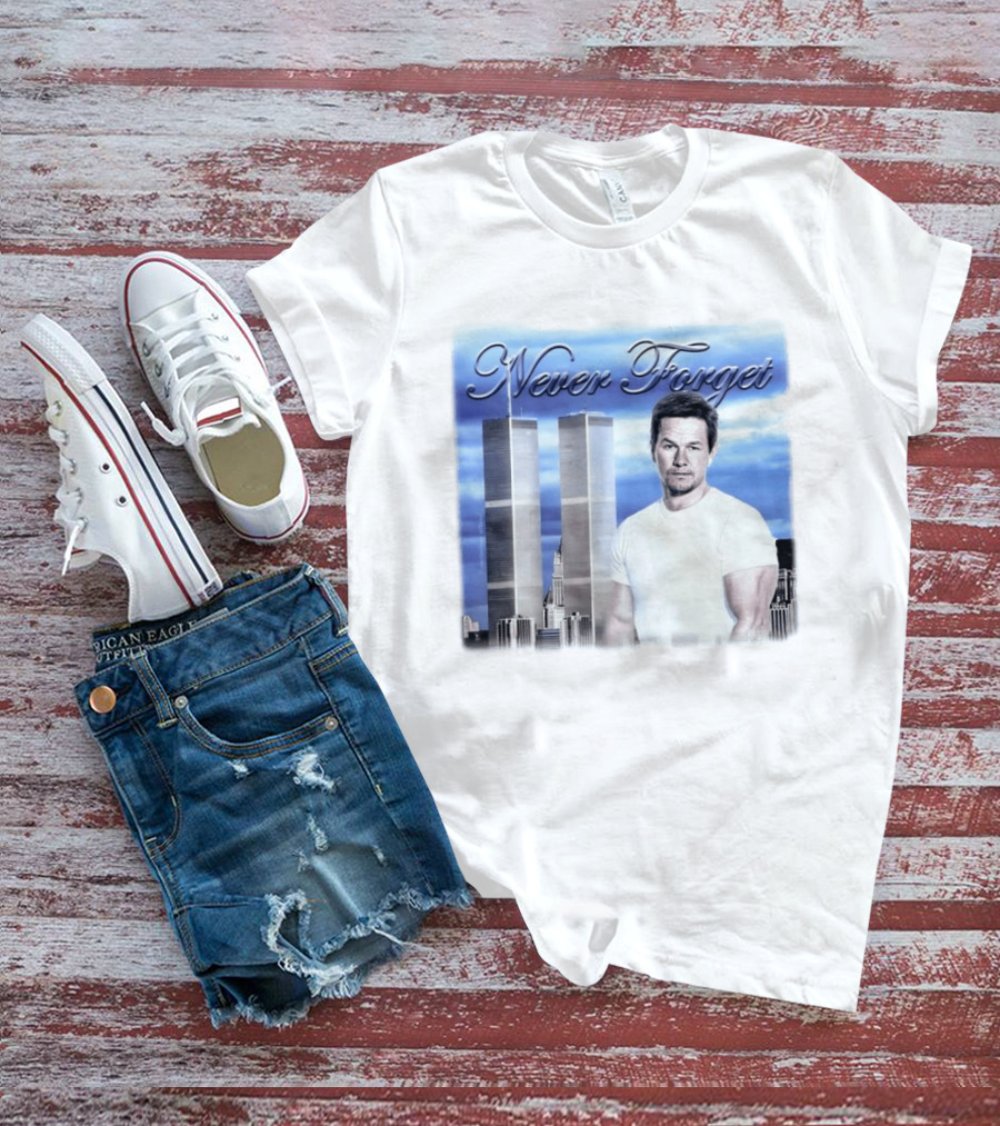 Never Forget Twin Towers Mark Wahlberg T-Shirt