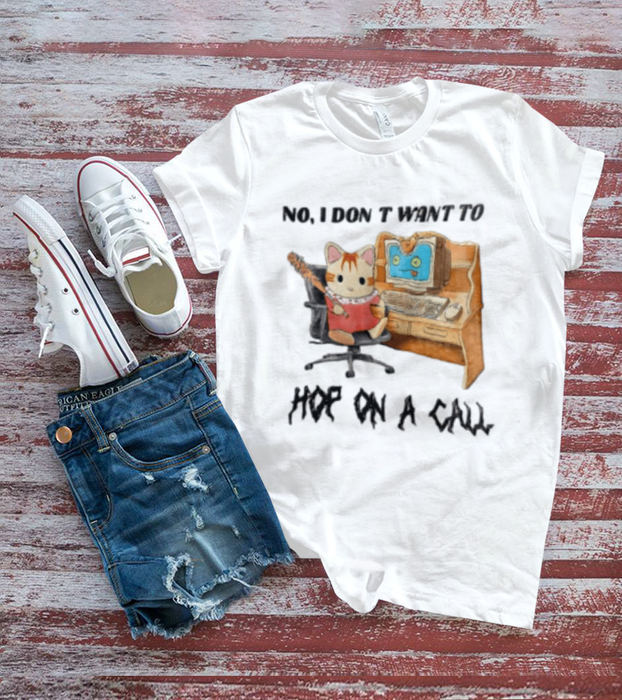 No I Don't Want To Hop On A Call Calico Critter At Desk With Computer T-Shirt