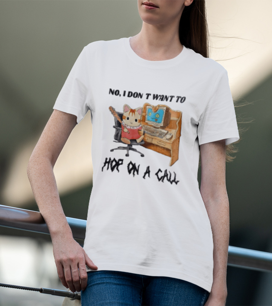 No I Don't Want To Hop On A Call Calico Critter At Desk With Computer T-Shirt