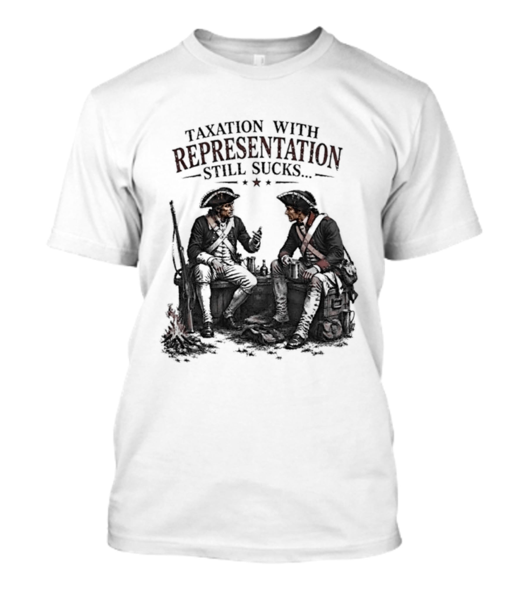 Taxation With Representation Still Sucks Historical Figures Conversation T-Shirt