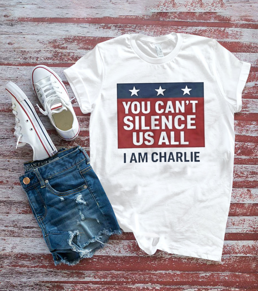 You Can't Silence Us All I Am Charlie Stars T-Shirt