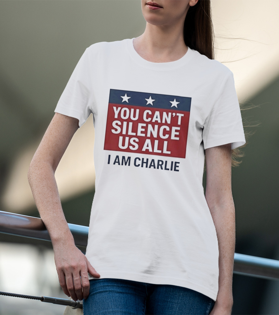 You Can't Silence Us All I Am Charlie Stars T-Shirt