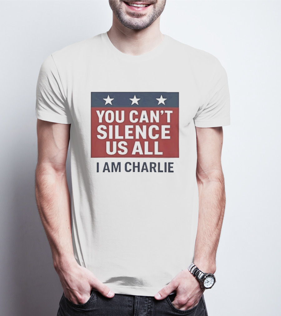 You Can't Silence Us All I Am Charlie Stars T-Shirt