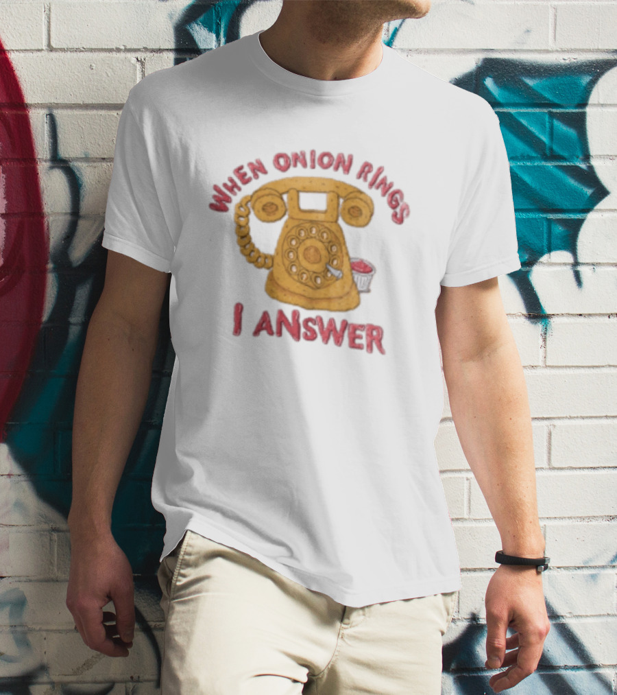 When Onion Rings I Answer Retro Telephone Humor T-Shirt