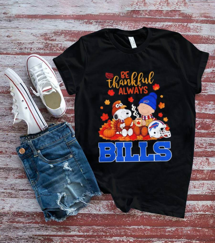Be Thankful Always Snoopy Charlie Brown Buffalo Bills Autumn Fans T-Shirt