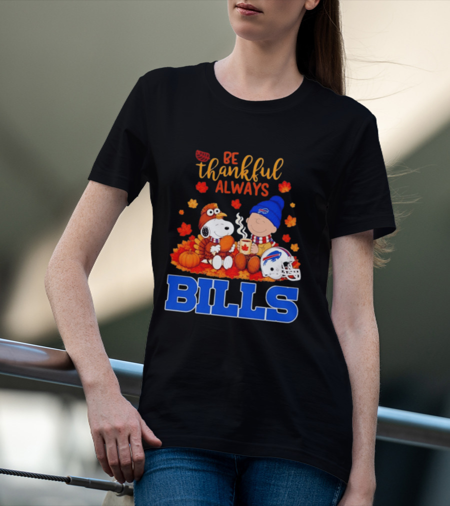 Be Thankful Always Snoopy Charlie Brown Buffalo Bills Autumn Fans T-Shirt