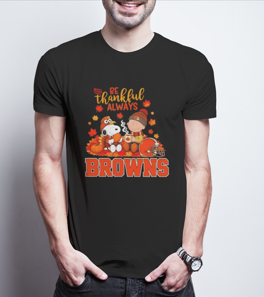 Be Thankful Always Snoopy Charlie Brown Cleveland Browns Autumn Fans T-Shirt