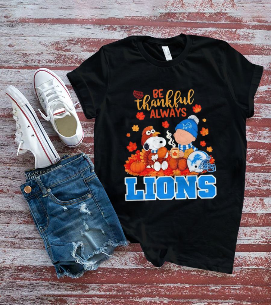 Be Thankful Always Snoopy And Charlie Brown With Lions Fans T-Shirt