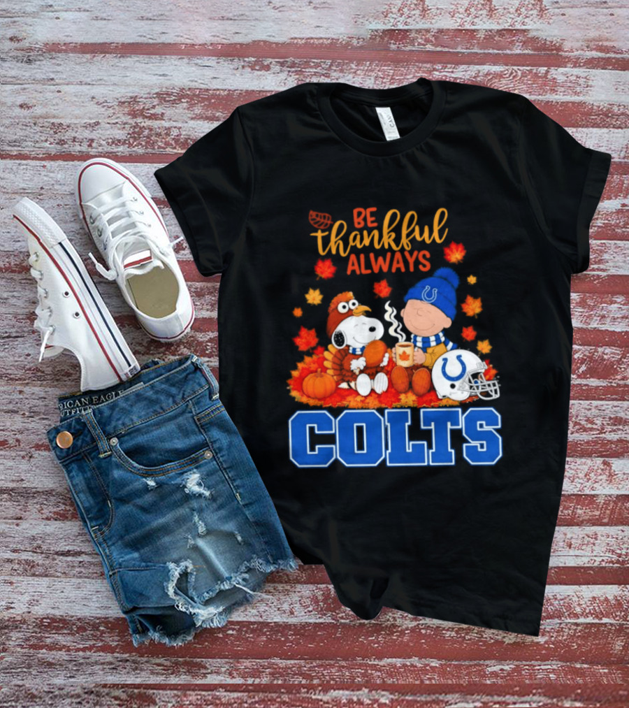Be Thankful Always Snoopy And Charlie Brown With Indianapolis Colts T-Shirt