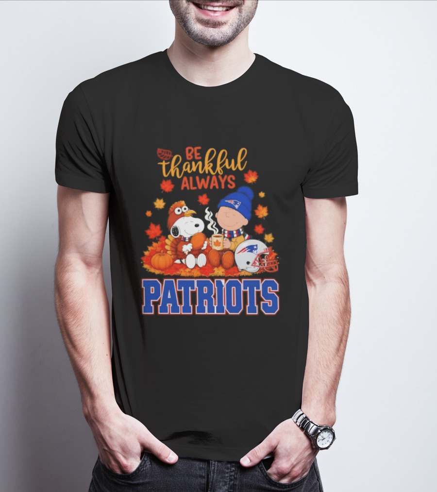 Be Thankful Always Snoopy And Charlie Brown With New England Patriots T-Shirt