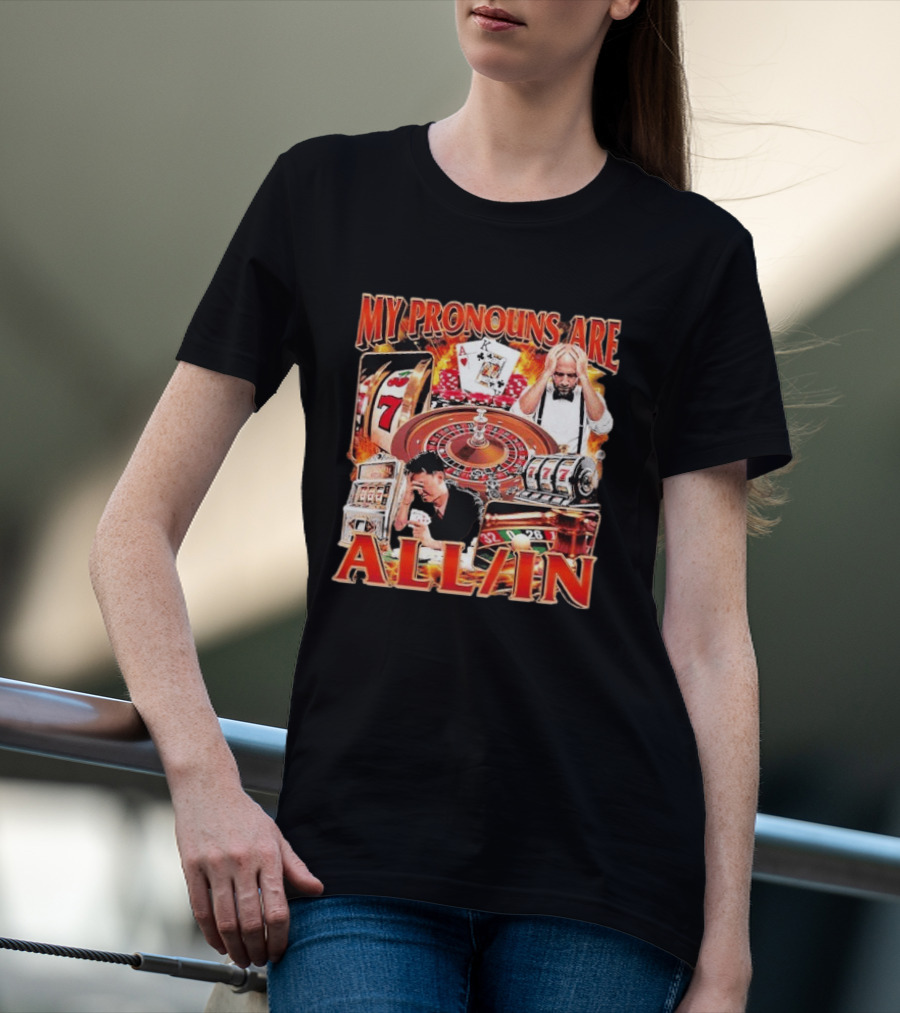 My Pronouns Are All In Casino Roulette Slot Machines Poker Cards T-Shirt