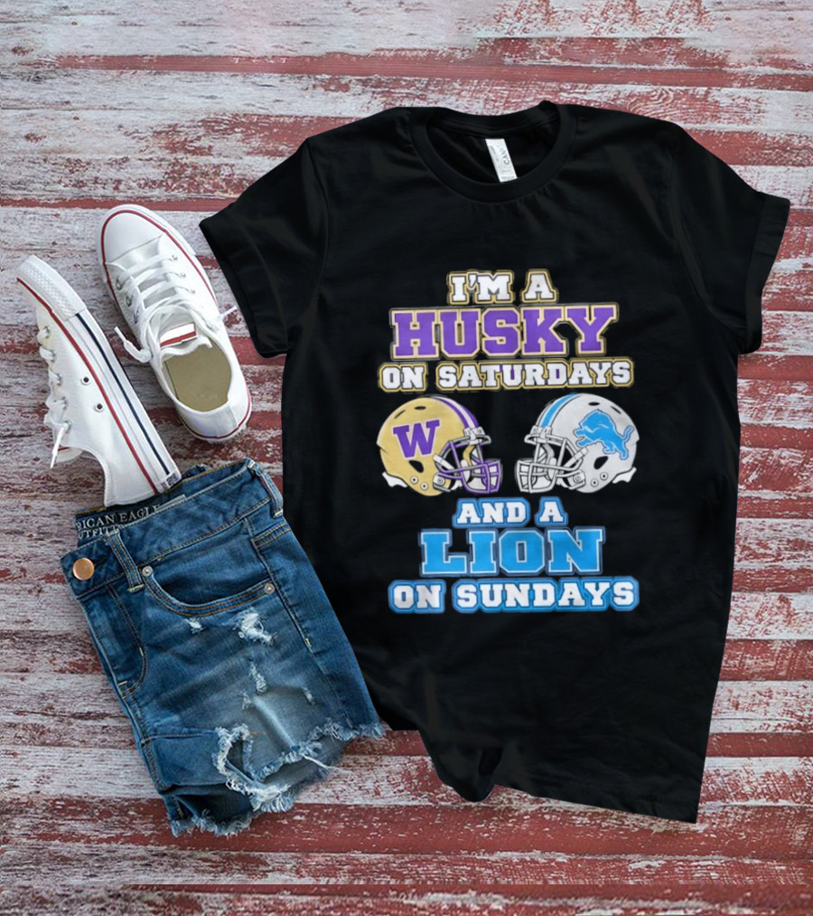 I'm A Husky On Saturdays And A Lion On Sundays W Logo And Detroit Lions Helmet T-Shirt