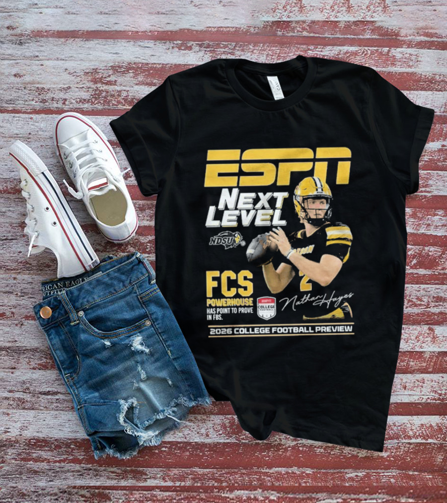 ESPN Next Level Nathan Hayes NDSU FCS Powerhouse FBS 2026 College Football Preview T-Shirt
