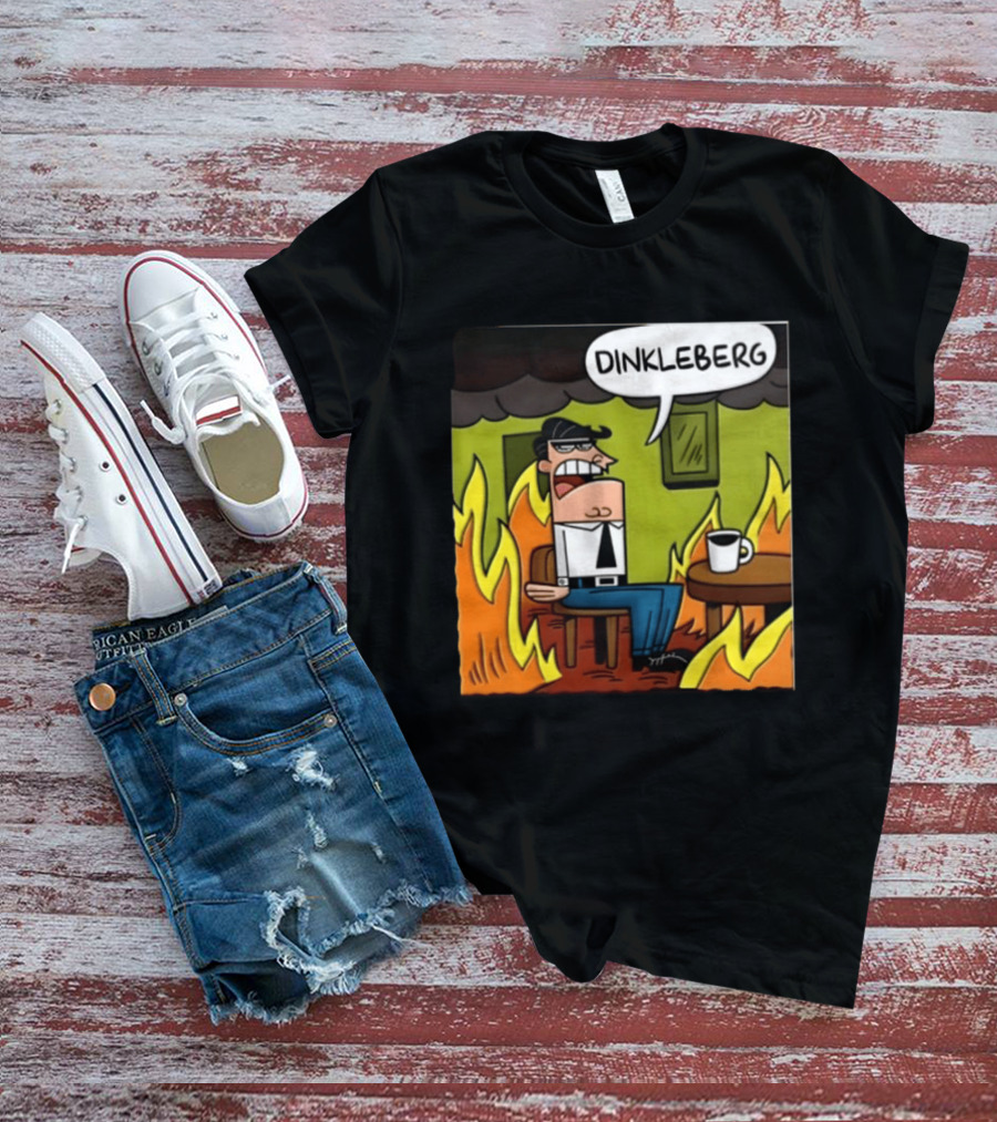 Dinkleberg This Is Fine Cartoon Meme Flames T-Shirt