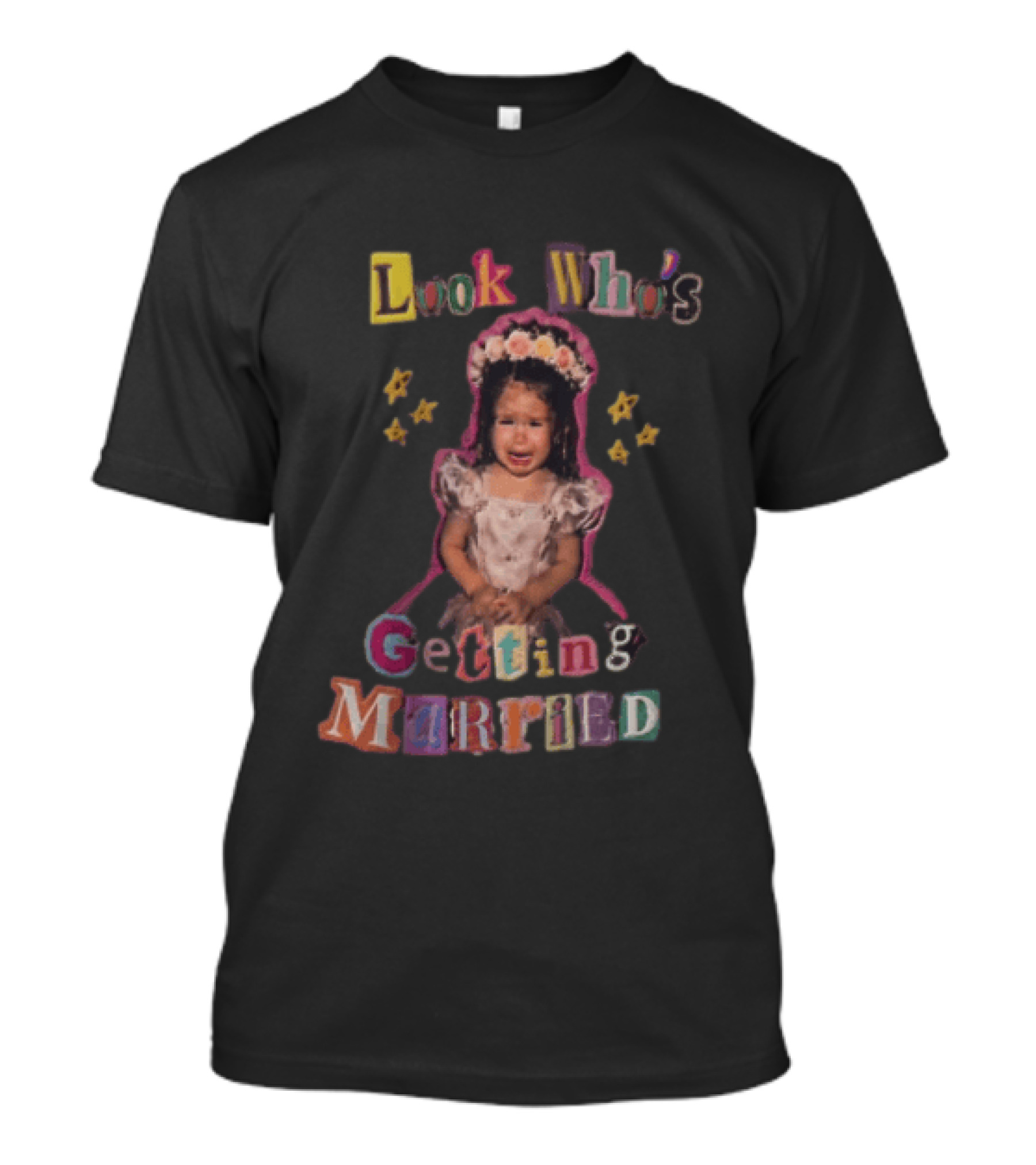 Look Who's Getting Married Crying Flower Girl Toddler T-Shirt