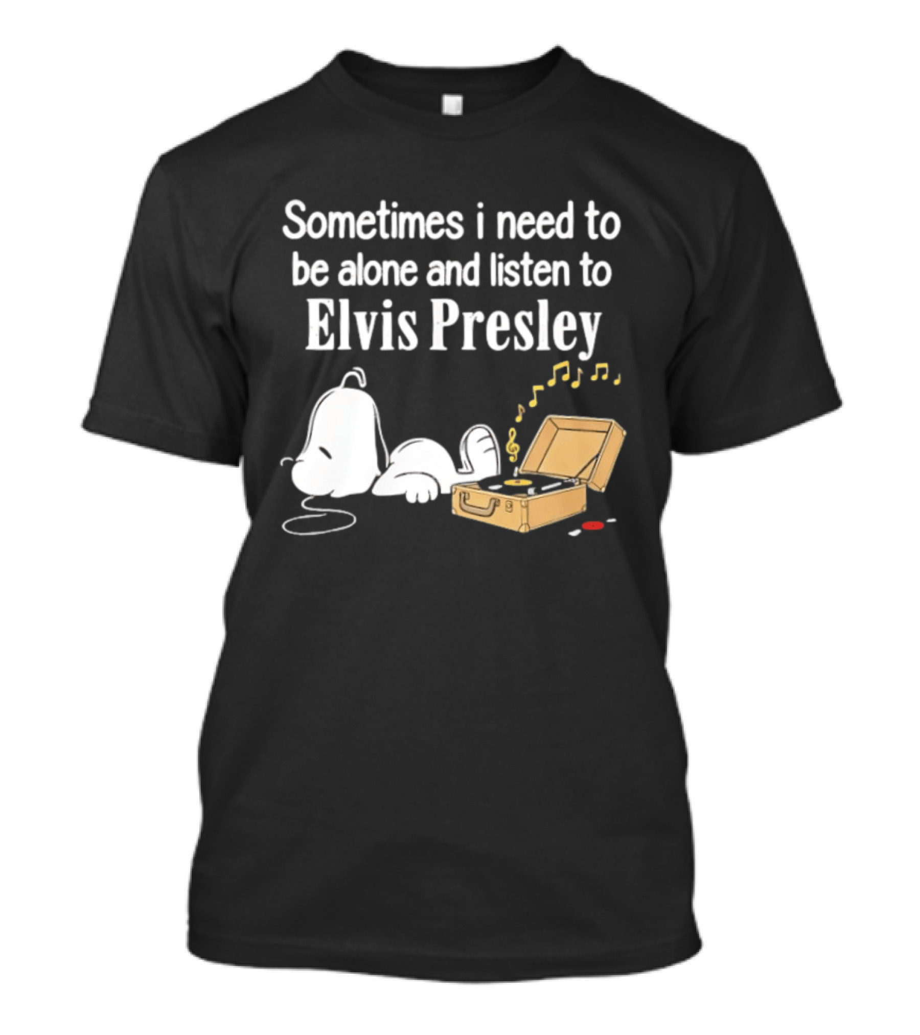 Snoopy Sometimes I Need To Be Alone And Listen To Elvis Presley T-Shirt