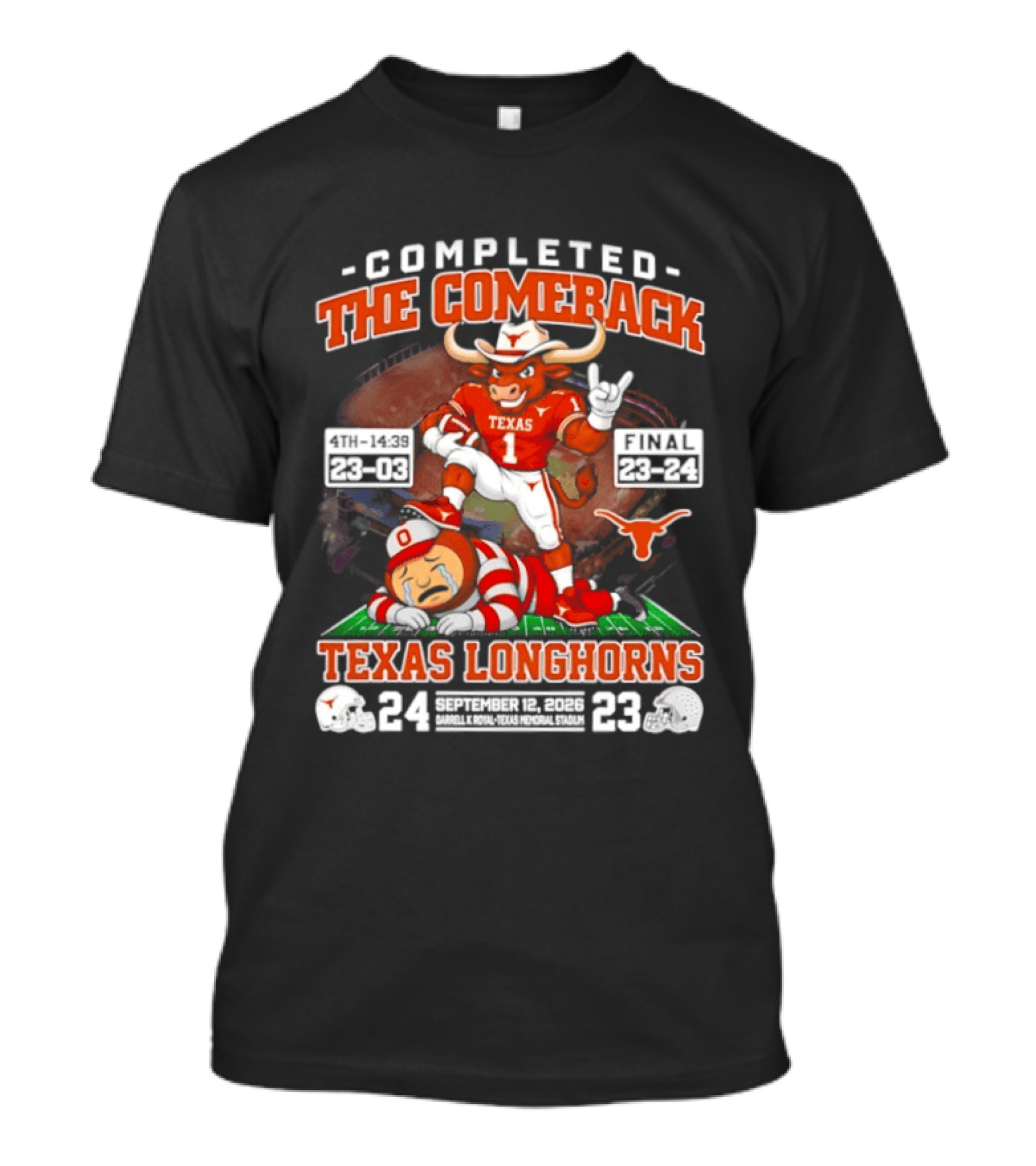 Texas Longhorns Completed The Comeback Beat OSU 2026 Football Victory September 24 23 T-Shirt