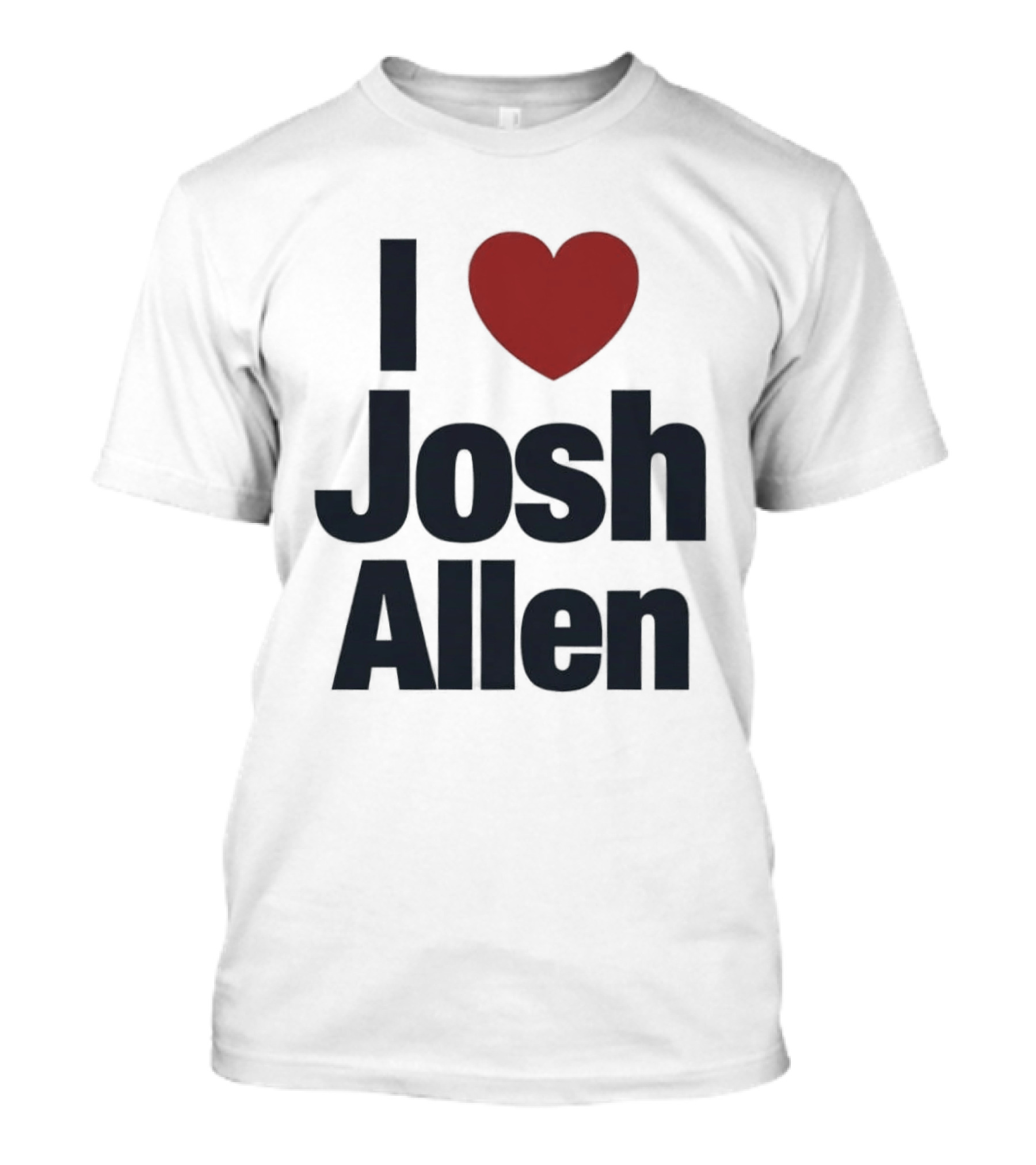 Buffalo Bills Fan I Heart Josh Allen T-Shirt