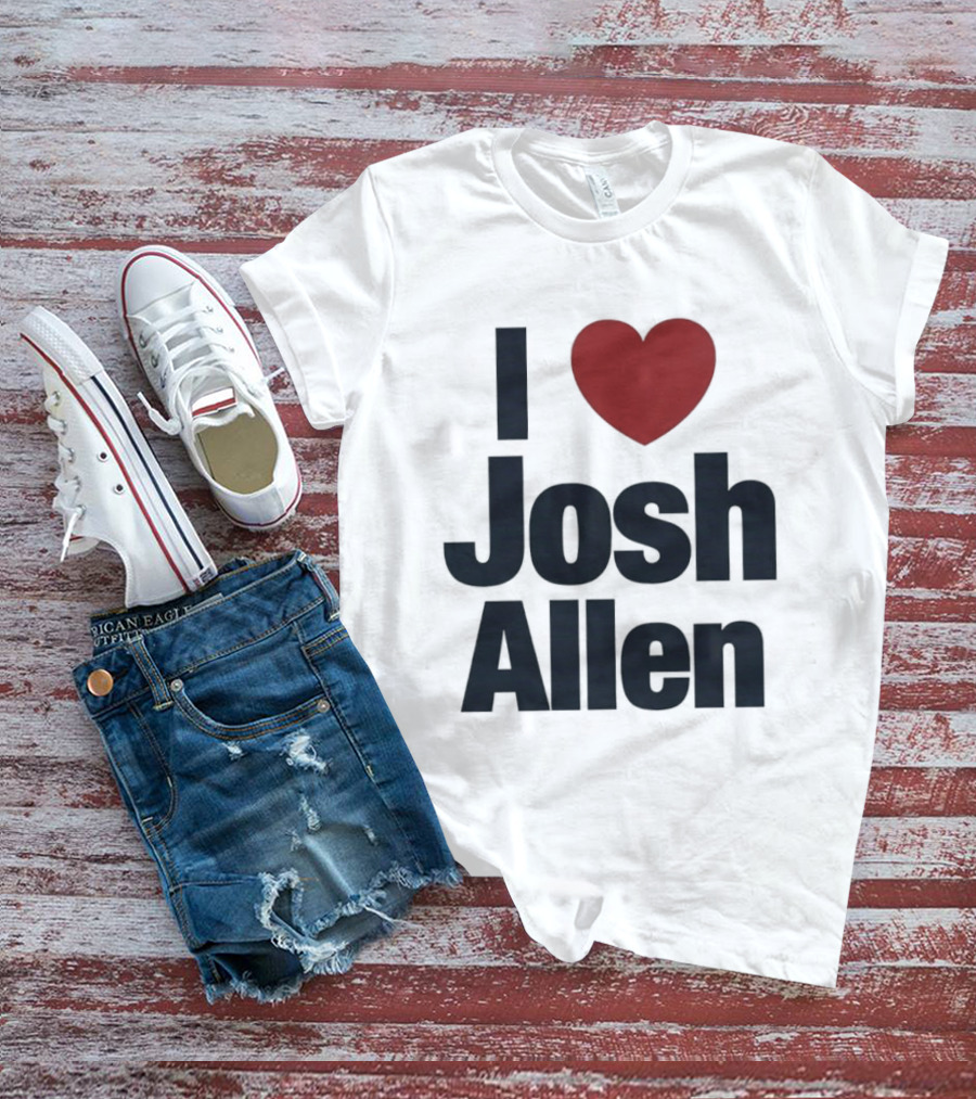 Buffalo Bills Fan I Heart Josh Allen T-Shirt