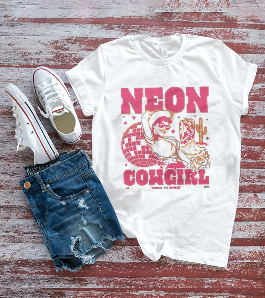 Dan + Shay Neon Cowgirl Born To Shine Western Themed Style Cactus And Rodeo T-Shirt