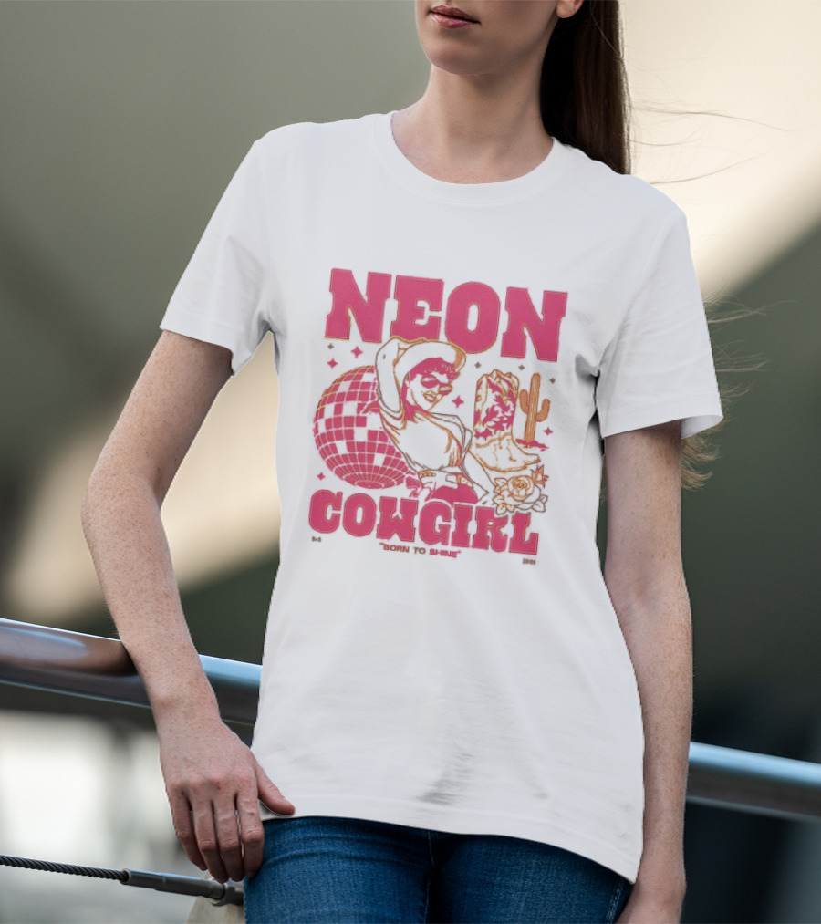 Dan + Shay Neon Cowgirl Born To Shine Western Themed Style Cactus And Rodeo T-Shirt