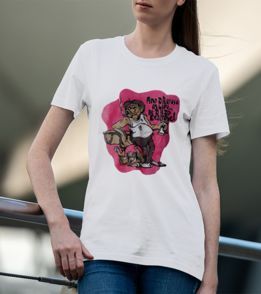 Find A Purpose In Life Be A Bad Example Cartoon Disheveled Man Smoking Cigarette Empty Bottles T-Shirt