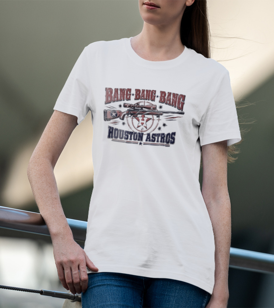 Bang Bang Bang Sniper Rifle Target Bullet Holes Houston Astros T-Shirt