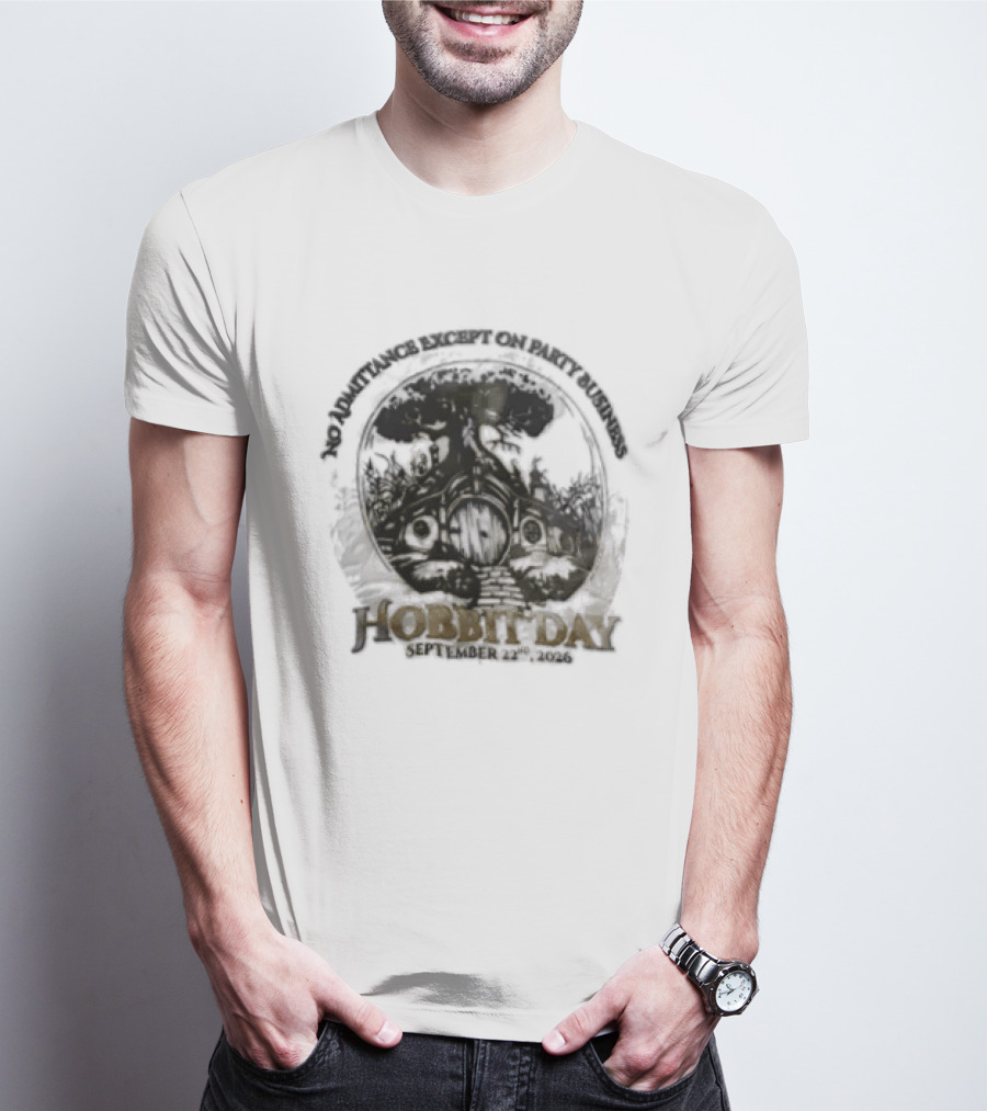 No Admittance Except On Party Business Hobbit Day September 22nd 2026 T-Shirt
