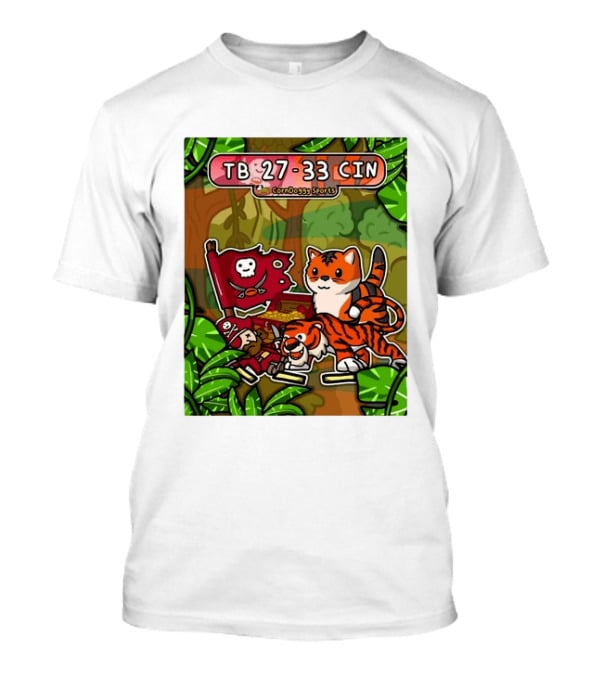 TB 27 33 CIN CornDoggy Sports Tampa Bay Buccaneers Vs Cincinnati Bengals T-Shirt