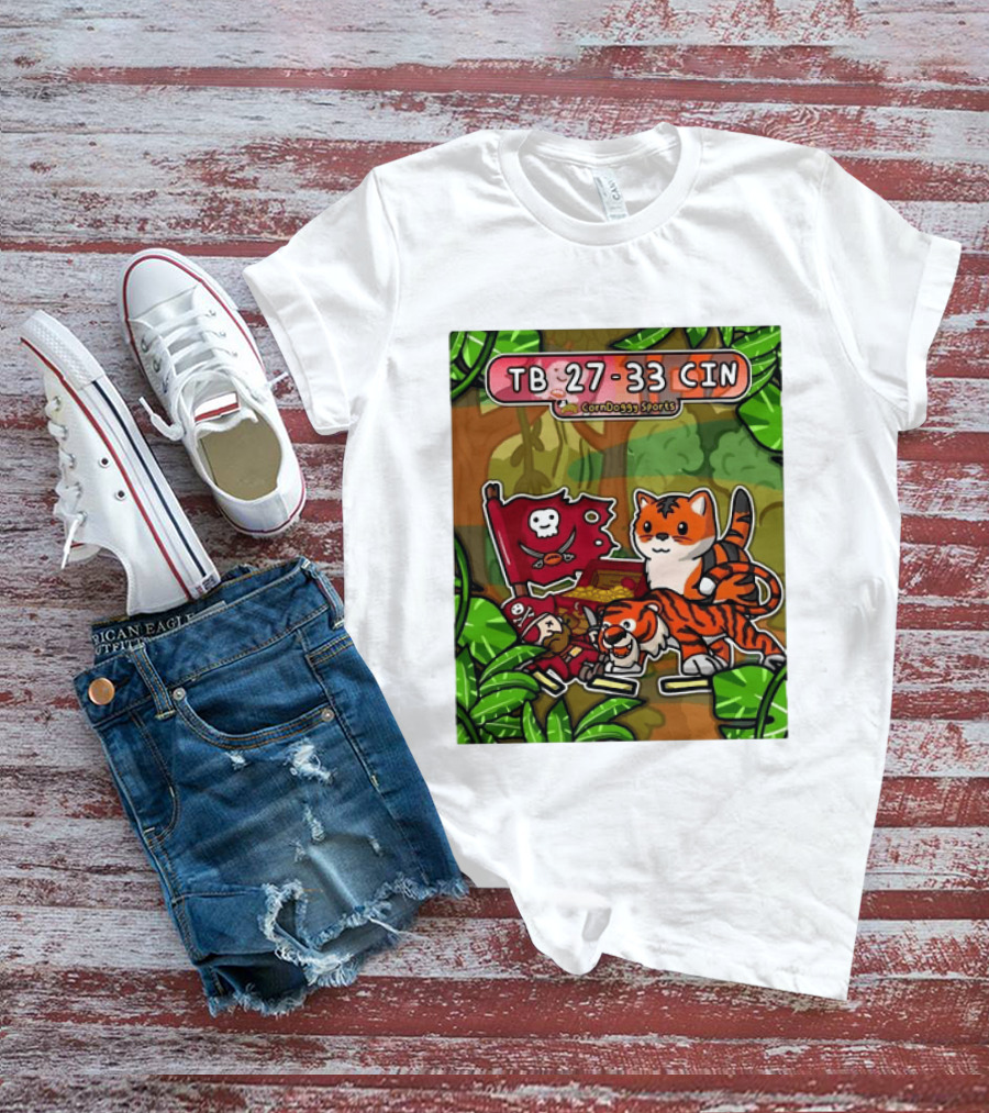 TB 27 33 CIN CornDoggy Sports Tampa Bay Buccaneers Vs Cincinnati Bengals T-Shirt