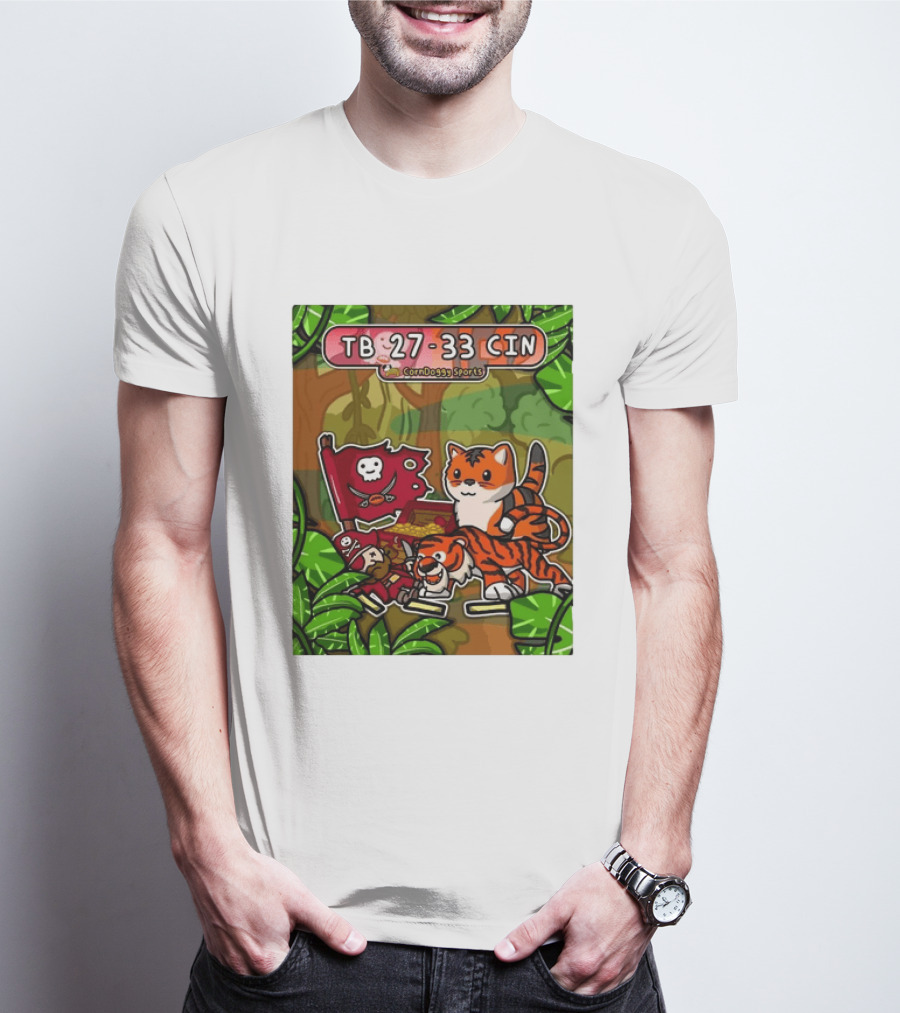TB 27 33 CIN CornDoggy Sports Tampa Bay Buccaneers Vs Cincinnati Bengals T-Shirt