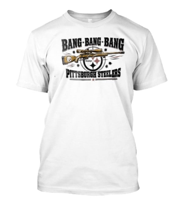 Bang Bang Bang Pittsburgh Steelers Sniper Rifle Target T-Shirt