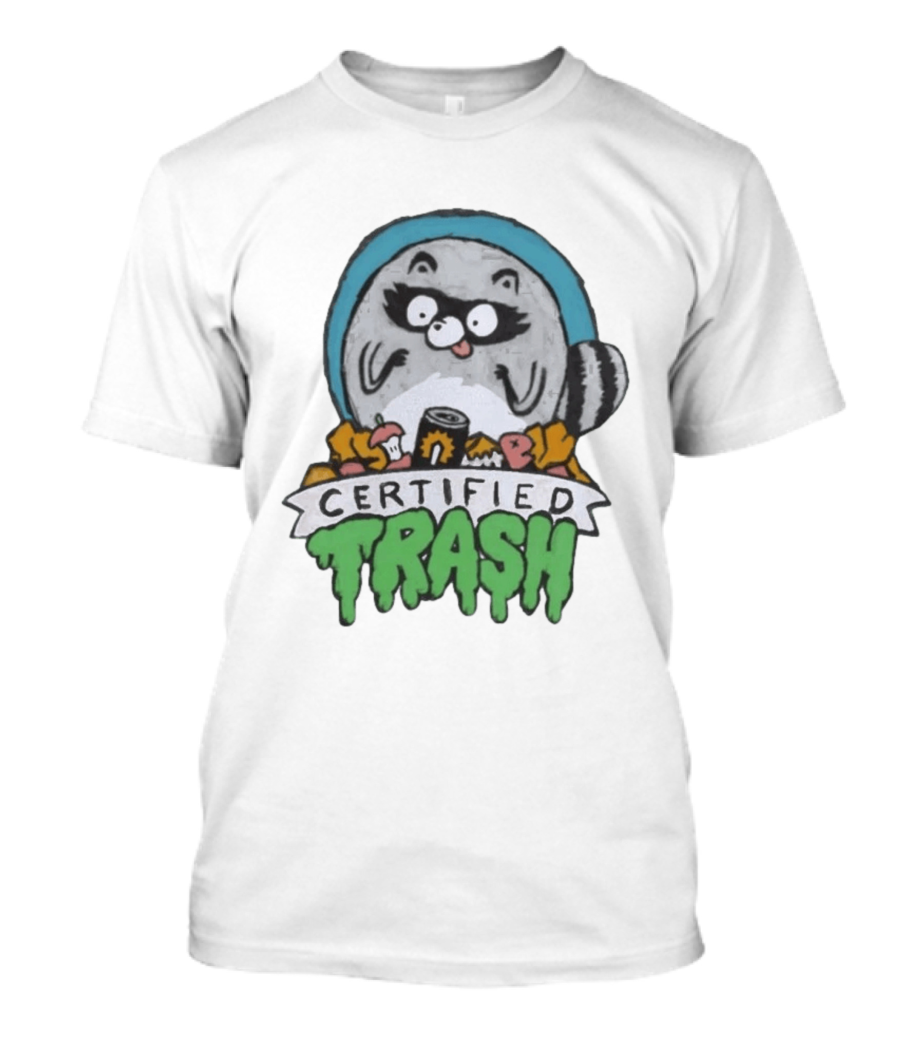 Certified Trash Raccoon Garbage Humor T-Shirt