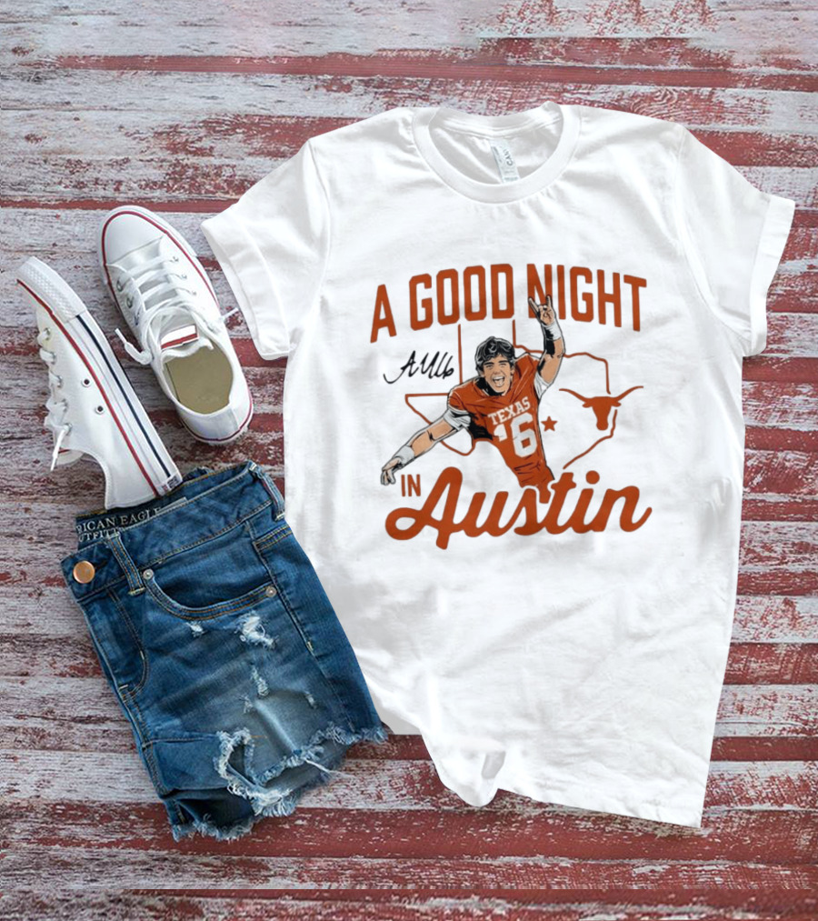 Texas Longhorns Arch Manning A Good Night In Austin Football T-Shirt