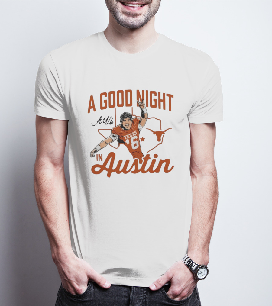 Texas Longhorns Arch Manning A Good Night In Austin Football T-Shirt