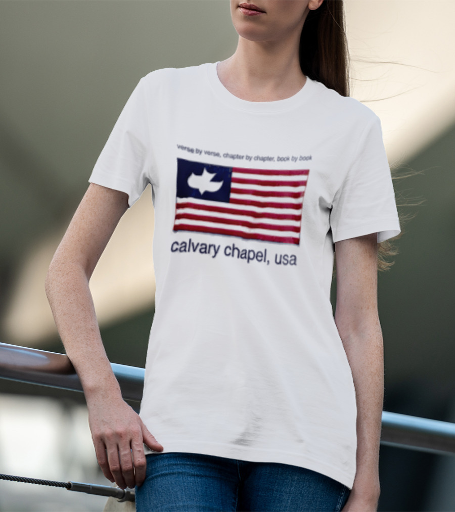 Verse By Verse Chapter By Chapter Book By Book Calvary Chapel USA Flag T-Shirt