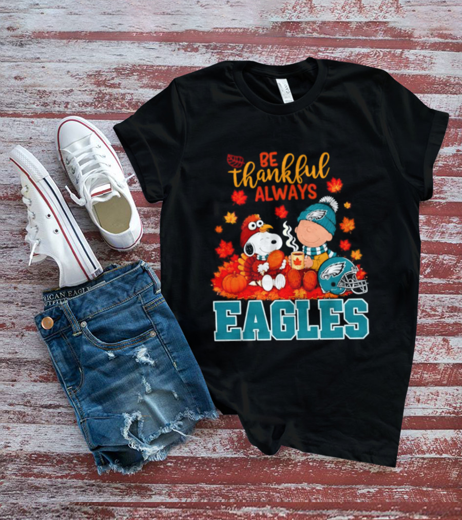 Be Thankful Always Snoopy And Charlie Brown With Eagles T-Shirt