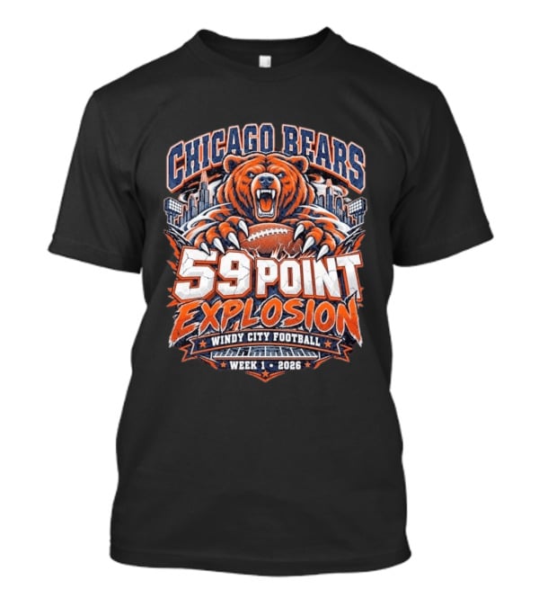 Chicago Bears 59 Point Explosion Windy City Football Week 1 2026 T-Shirt