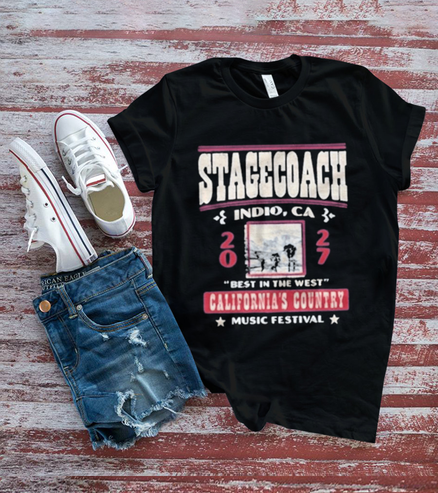 Stagecoach Indio CA 2027 Best In The West California's Country Music Festival T-Shirt