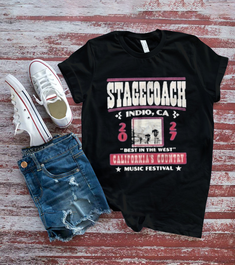 Stagecoach 2027 Indio CA Best In The West California's Country Music Festival T-Shirt