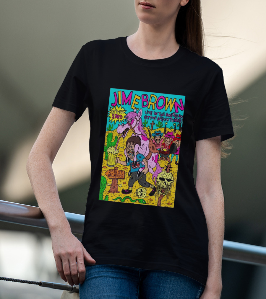 Jim E. Brown Live In Austin Texas September 23rd 29th St Ballroom Cowboy Skeleton T-Shirt
